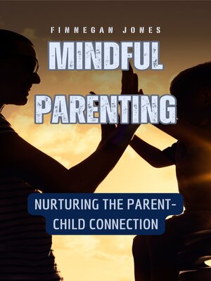 cover image of Mindful Parenting